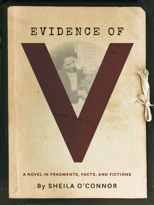 Title details for Evidence of V by Sheila O'Connor - Available